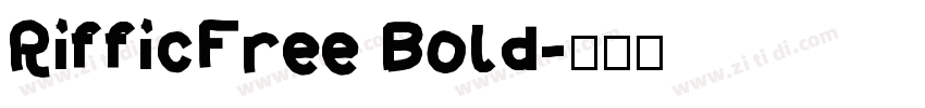 RifficFree Bold字体转换